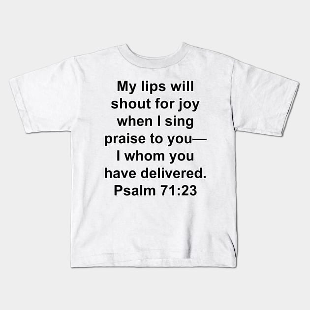 Psalm 71:23 King James Version (KJV) Bible Verse Typography Kids T-Shirt by Holy Bible Verses